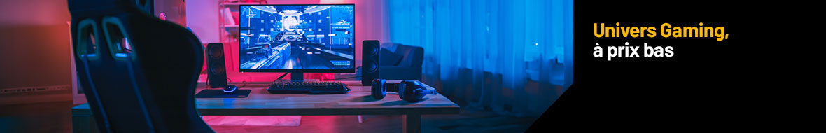 Univers Gaming, à prix bas