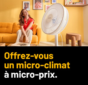Offrez-vous un micro climat à micro prix.