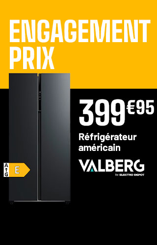 Engagement prix - Réfrigérateur américain - Valberg - 399€95